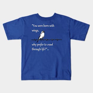 You Were Born With Wings Inspirational Life Quote Kids T-Shirt